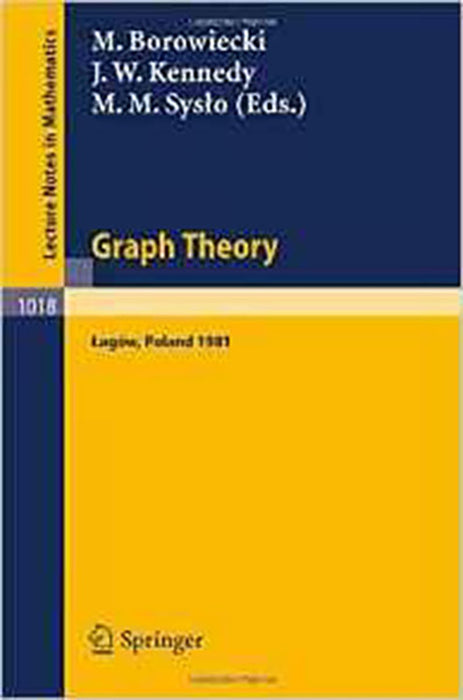 Graph Theory Lagow: Proceedings of a Conference held in Lagow, Poland, February 10-13, 1981 (Vol. 1018)