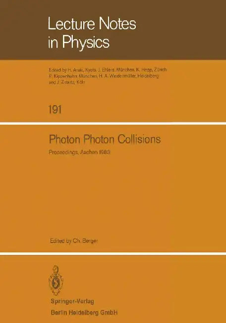 Photon Photon Collisions: Proceedings of the Fifth International Workshop on Photon Photon Collisions, Held at the Rheinisch-Westfälische Techni by C. Berger