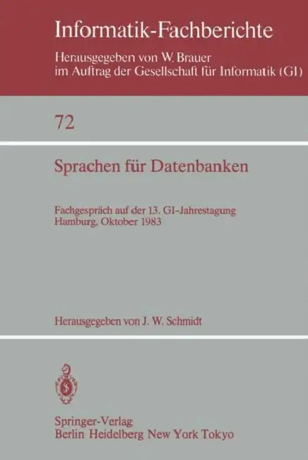 Sprachen Für Datenbanken: Fachgespräch Auf Der 13. Gi-Jahrestagung Hamburg, 3. - 7. Oktober, 1983 by J. W. Schmidt