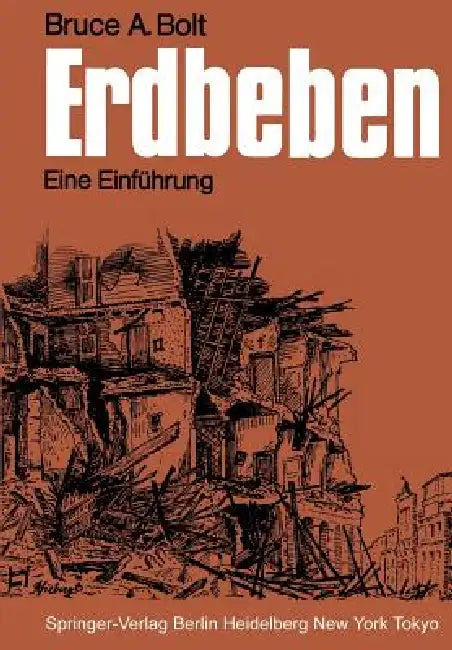 Erdbeben: Eine Einführung by Bruce A. Bolt, Rudolf Gutdeutsch