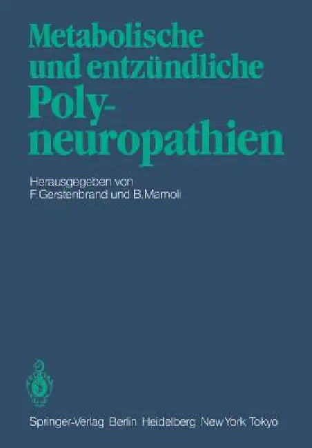 Metabolische Und Entzündliche Polyneuropathien by F. Gerstenbrand, C. L. Bolis, B. Mamoli