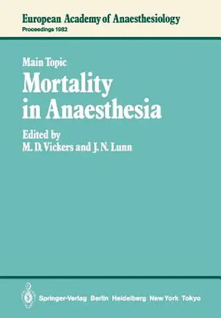 Mortality in Anaesthesia by M. D. Vickers