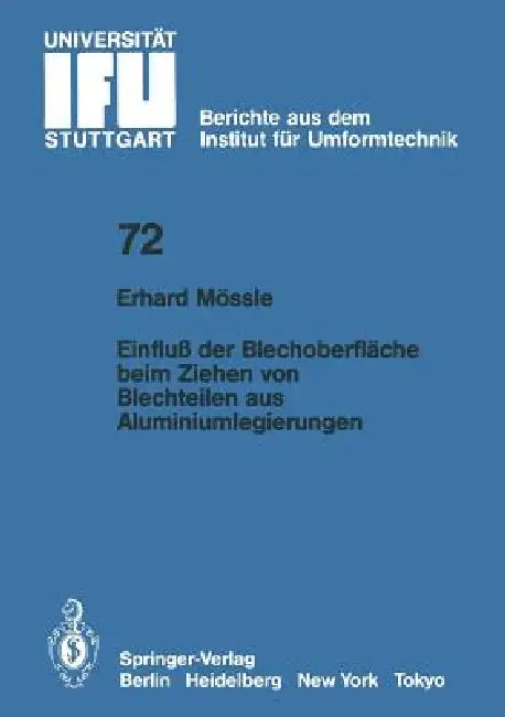 Einfluß Der Blechoberfläche Beim Ziehen Von Blechteilen Aus Aluminiumlegierungen by E. Mössle