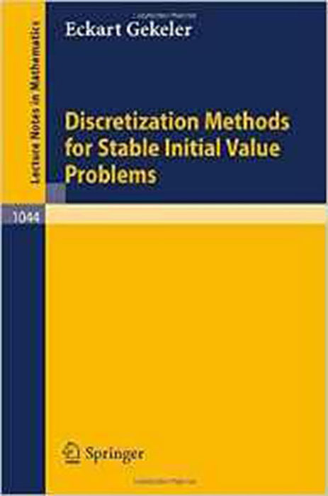 Discretization Methods For Stable Initial Value Problems  (Vol. 1044)