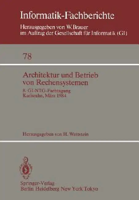 Architektur Und Betrieb Von Rechensystemen: 8. Gi-Ntg-Fachtagung Karlsruhe, 26.-28. März 1984 by H. Wettstein