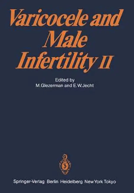 Varicocele and Male Infertility II by M. Glezerman