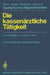 Die Kassenärztliche Tätigkeit by S. Häussler, R. Liebold, H. Narr