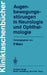 Augenbewegungsstörungen in Neurologie Und Ophthalmologie by P. Marx