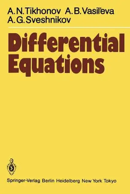 Differential Equations by Aleksandr N. Tikhonov, A.B. Vasil'eva
