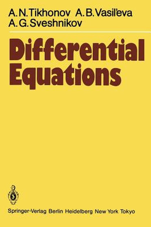 Differential Equations by Aleksandr N. Tikhonov, A.B. Vasil'eva