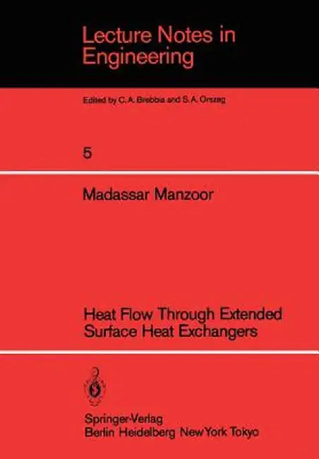 Heat Flow Through Extended Surface Heat Exchangers by M. Manzoor