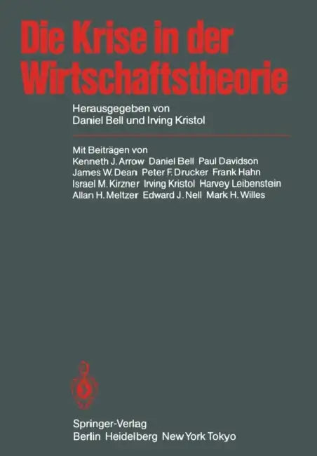 Die Krise in Der Wirtschaftstheorie by K. J. Arrow, D. Bell, F. Haslinger