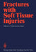 Fractures with Soft Tissue Injuries by H. Tscherne