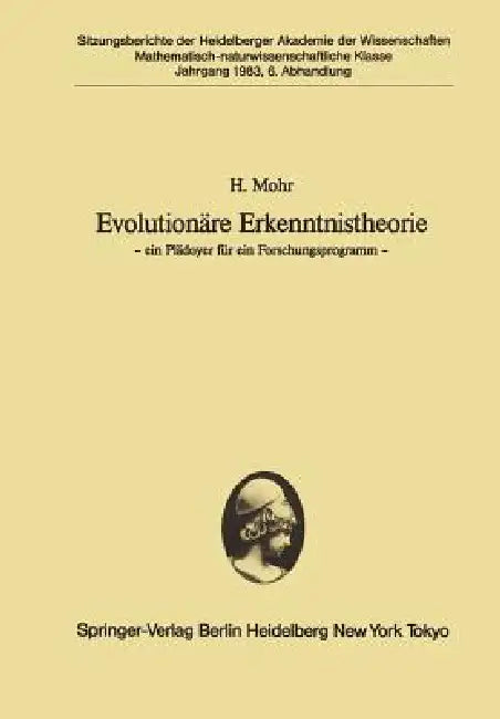 Evolutionäre Erkenntnistheorie: -- Ein Plädoyer Für Ein Forschungsprogramm -- by H. Mohr