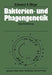 Bakterien- Und Phagengenetik: Eine Einführung by E. A. Birge, H. Matzura, E. Zyprian