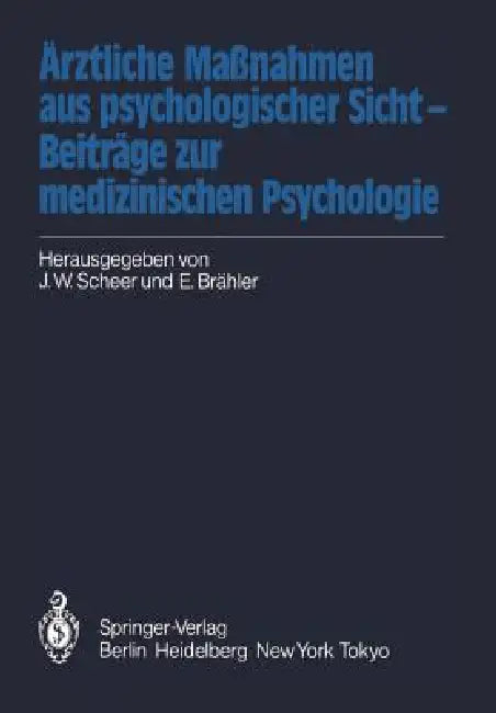 Ärztliche Maßnahmen Aus Psychologischer Sicht -- Beiträge Zur Medizinischen Psychologie by Elmar Brähler, Jörn W. Scheer
