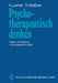 Psychotherapeutisch Denken: Patient Und Therapeut in Der Analytischen Arbeit by H. Junker, T. Wassner