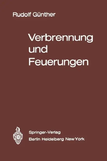 Verbrennung Und Feuerungen by R. Günther, H. Wilhelmi, G. Janisch