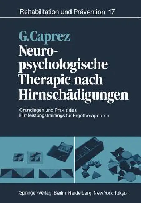 Neuropsychologische Therapie Nach Hirnschädigungen: Grundlagen Und PRAXIS Des Hirnleistungstrainings Für Ergotherapeuten by S. Abbühl, Gaudenz Caprez, C. Engler