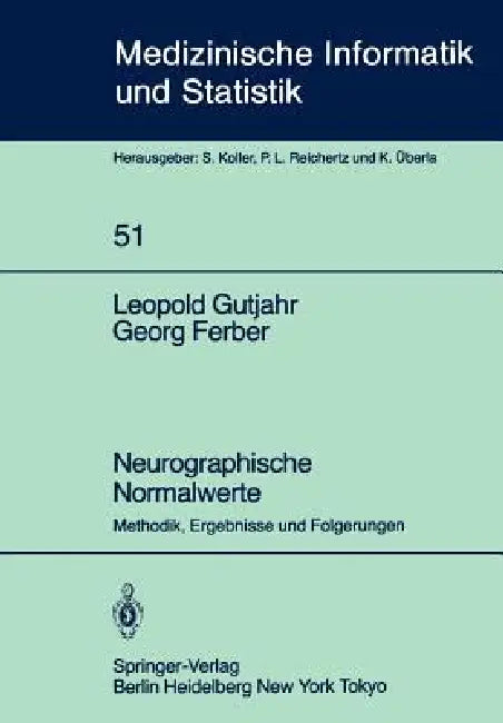 Neurographische Normalwerte: Methodik, Ergebnisse Und Folgerungen by L. Gutjahr, H. Künkel, G. Ferber