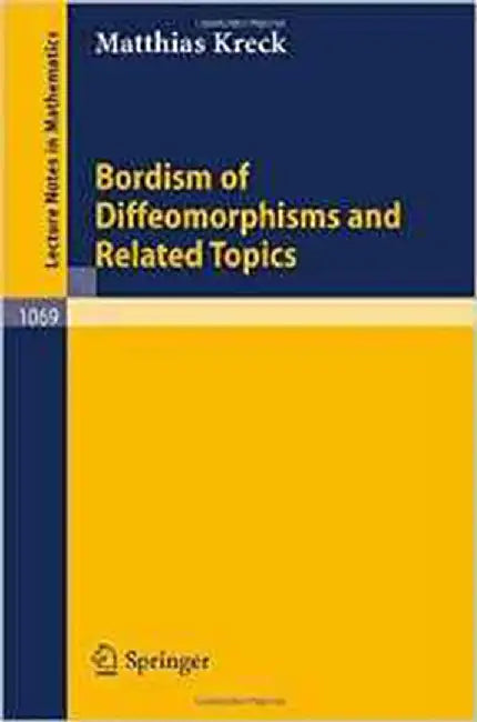 Bordism Of Diffeomorphisms And Related Topics  (Vol. 1069) by M. Kreck, N.W. Stoltzfus