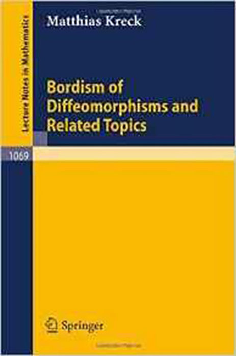 Bordism Of Diffeomorphisms And Related Topics  (Vol. 1069)