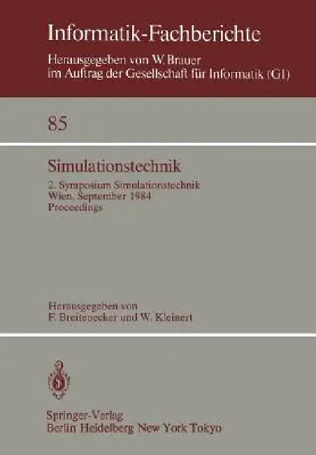 Simulationstechnik: 2. Symposium Simulationstechnik Wien, 25.-27. September 1984 Proceedings by F. Breitenecker, W. Kleinert