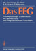 Das Eeg: Psychophysiologie Und Methodik Von Spontan-Eeg Und Ereigniskorrelierten Potentialen by R. Brinkmann, W. Lutzenberger, T. Elbert