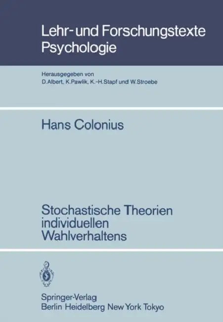 Stochastische Theorien Individuellen Wahlverhaltens by H. Colonius