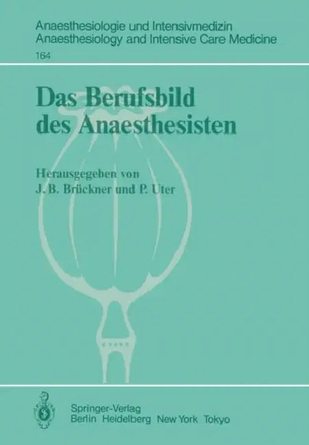 Das Berufsbild Des Anaesthesisten by J. B. Brückner, P. Uter