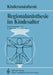Regionalanästhesie Im Kindesalter by U. Bauer-Miettinen, K. Kühn, B. Van Den Berg