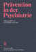 Prävention in Der Psychiatrie by G. a. E. Rudolf, R. Tölle