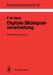 Digitale Bildsignalverarbeitung: Grundlagen, Verfahren, Beispiele by Friedrich Wahl