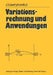Variationsrechnung Und Anwendungen by Julian Lawrynowicz, Diethard Pallaschke