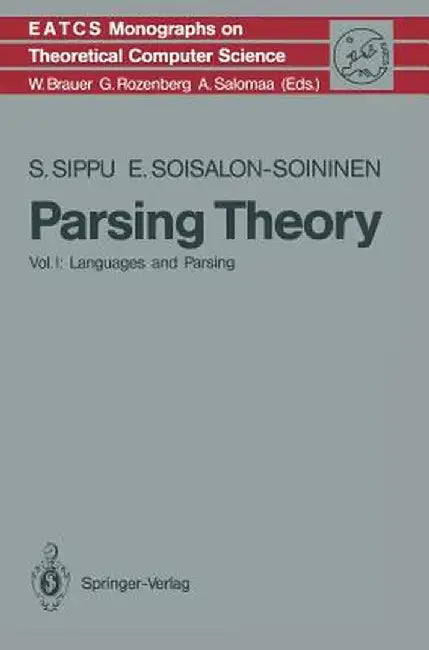 Parsing Theory: Volume I Languages and Parsing by Seppo Sippu