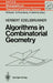 Algorithms in Combinatorial Geometry by Herbert Edelsbrunner
