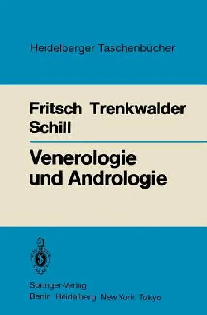 Venerologie Und Andrologie by Peter Fritsch, Burghard Trenkwalder, Wolf-Bernhard Schill
