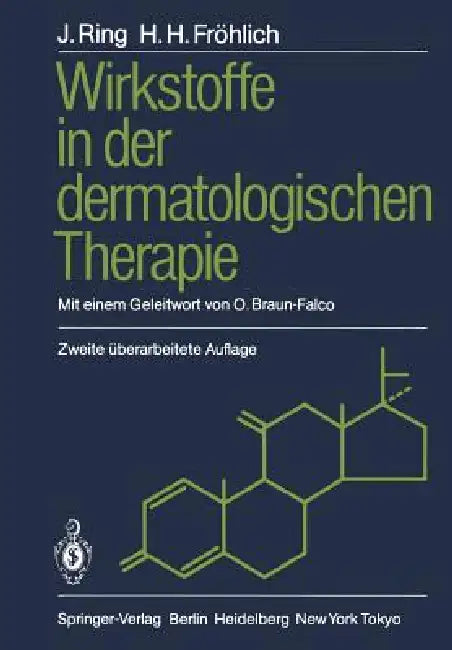 Wirkstoffe in Der Dermatologischen Therapie by Johannes Ring, O. Braun-Falco, Hans H. Fröhlich