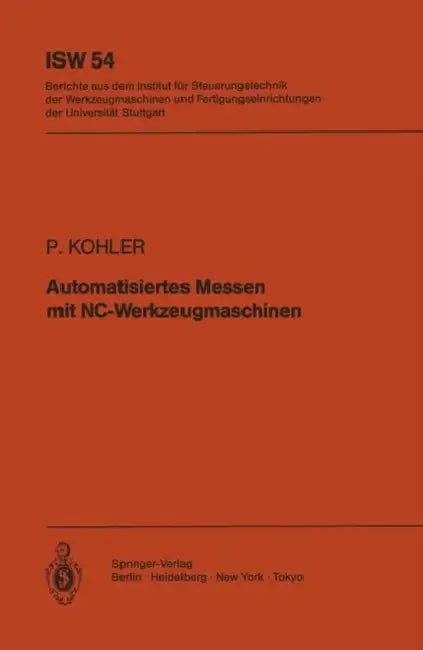 Automatisiertes Messen Mit Nc-Werkzeugmaschinen by P. Kohler