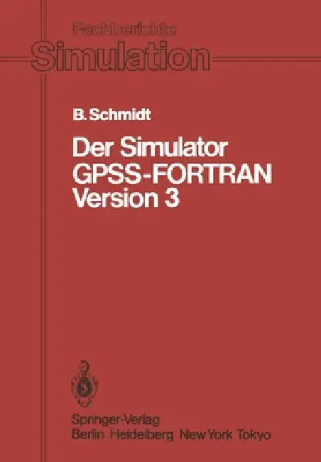 Der Simulator Gpss-FORTRAN Version 3 by Bernd Schmidt