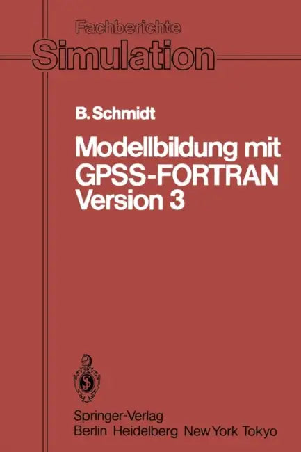 Modellbildung Mit Gpss-FORTRAN Version 3 by Bernd Schmidt