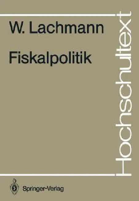 Fiskalpolitik by Werner Lachmann