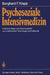 Psychosoziale Intensivmedizin: Untersuchungen Zum Spannungsfeld Von Medizinischer Technologie Und Heilkunde by Burghard F. Klapp