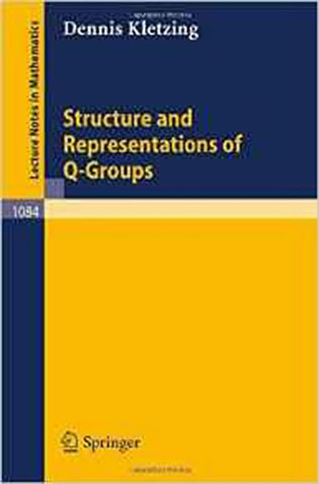 Structure And Representations Of Q-Groups  (Vol. 1084)