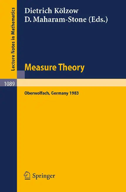 Measure Theory Oberwolfach: Proceedings of the Conference held at Oberwolfach, June 26-July 2, 1983 by D. K÷lzow, D. Maharam-Stone