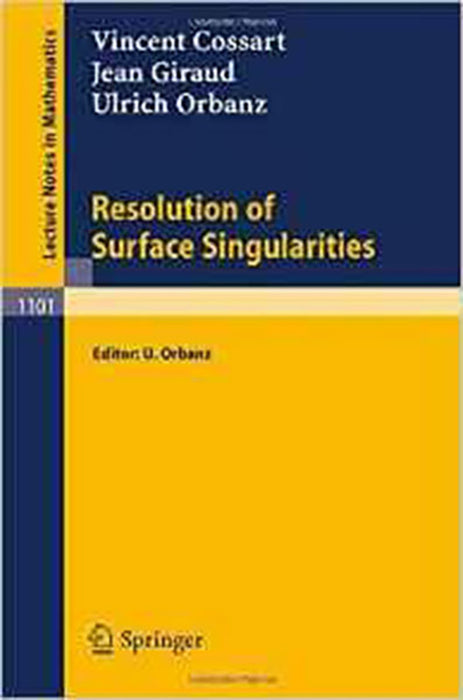 Resolution Of Surface Singularities: Three Lectures (Vol. 1101)