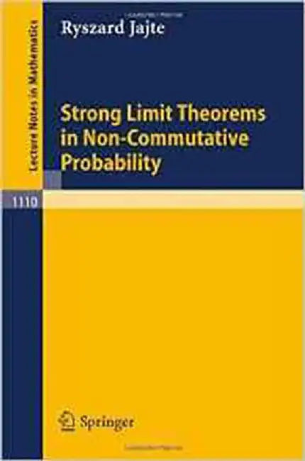 Strong Limit Theorems In Non-Commutative Probability  (Vol. 1110) by R. Jajte