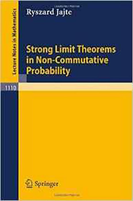 Strong Limit Theorems In Non-Commutative Probability  (Vol. 1110)