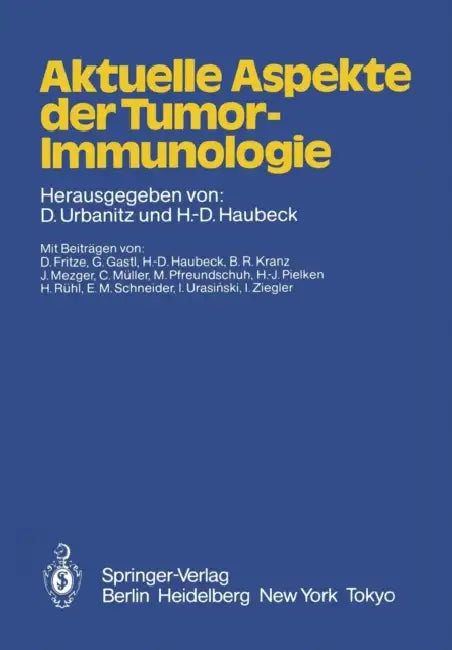 Aktuelle Aspekte Der Tumor-Immunologie by D. Urbanitz, D. Fritze, H. -D Haubeck