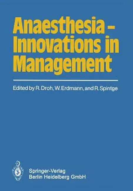 Anaesthesia -- Innovations in Management by Roland Droh